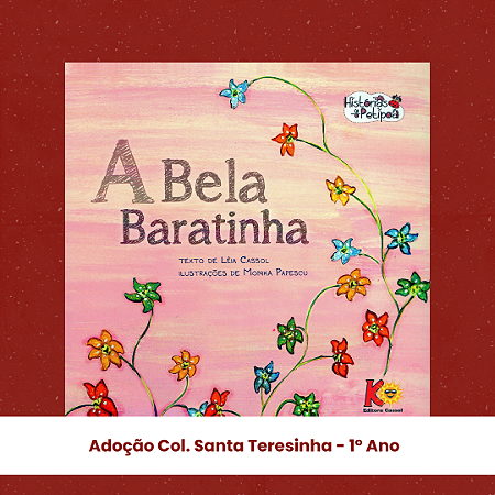 Adoção Bela Baratinha - 1º Ano- Col. Santa Teresinha - SAP (inclui atividade com a autora Léia Cassol)