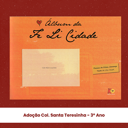 Adoção Álbum da Fe li Cidade - Municípios- 3º Ano - Col. Santa Teresinha - SAP (inclui atividade com a autora Léia Cassol)