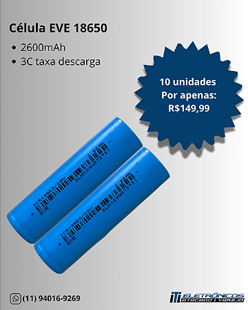 Kit 10 peças Célula EVE 18650 26V - 2600 à 2799 mAh 3.7V 7.5A
