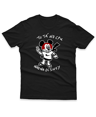 TU TÁ NO CPX, NÃO NA DISNEY