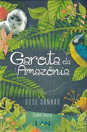 A Garota da Amazônia - Elizabeth Demarest