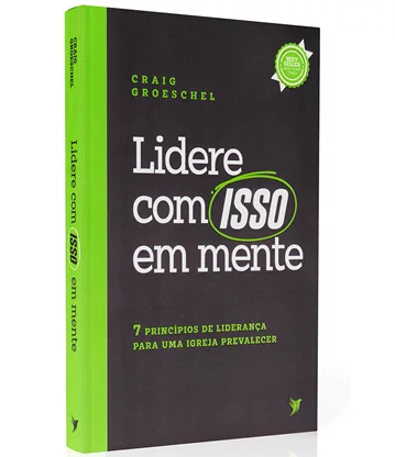 Lidere com Isso em Mente - Craig Groeschel