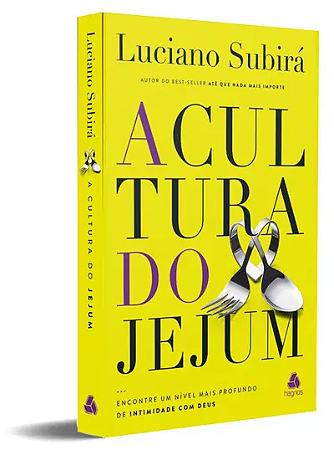A Cultura do Jejum - Luciano Subirá