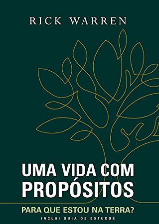 Uma Vida com Propósitos - Rick Warren