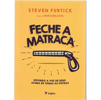 Feche a Matraca - Steven Furtick