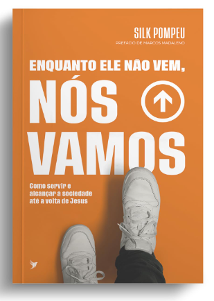 Enquanto Ele Não Vem, Nós Vamos - Silk Pompeu