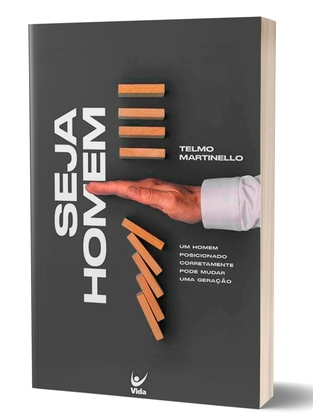 Seja Homem - Telmo Martinello