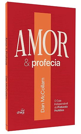 Amor e Profecia - Dan McCollam