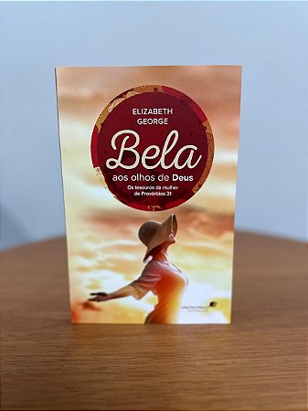 Bela aos olhos de Deus | Elizabeth George