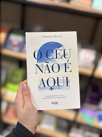 O CÉU NÃO É AQUI - THIAGO SELVO
