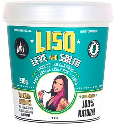 Lola Cosmetics Liso, Leve and Solto - Máscara Capilar - 230g
