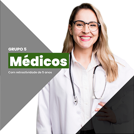 Médicos - Grupo 5 (Retroatividade - 5 anos)