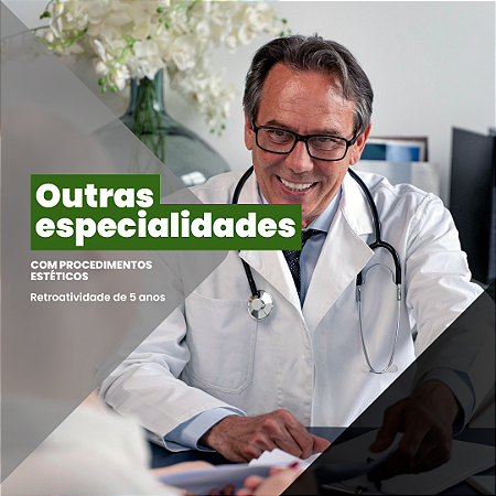 Outras Especialidades – Com Procedimentos estéticos (Retroatividade - 5 anos)