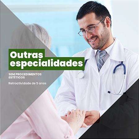 Outras Especialidades – Sem Procedimentos estéticos (Retroatividade - 5 anos)