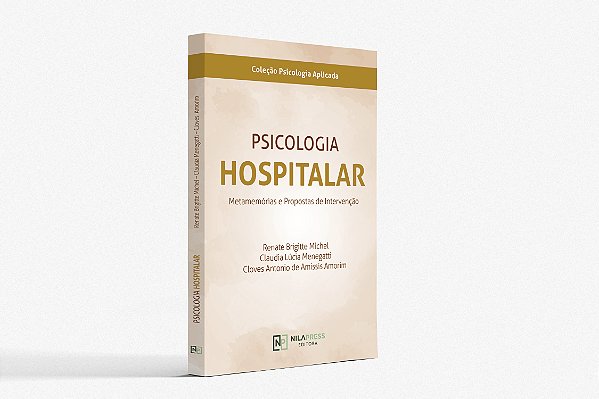 PSICOLOGIA HOSPITALAR: Metamemórias e Propostas de Intervenções