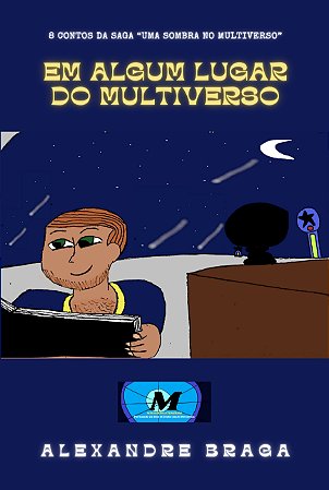 Em Algum Lugar do Multiverso (Uma Sombra No Multiverso)