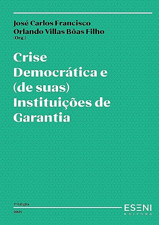 Crise Democrática e (de suas) Instituições de Garantia