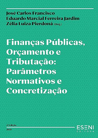 Finanças públicas - Orçamento e tributação - Parâmetros normativos e concretização