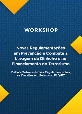 Workshop: Novas regulamentações em PLD/FT