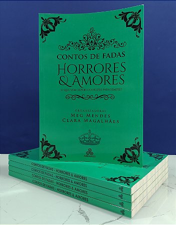 Contos de Fadas - Horrores e Amores