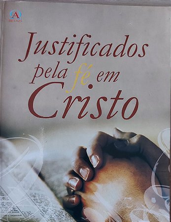 Justificados pela fé em Cristo - Edimar Ribeiro
