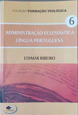 Administração Eclesiastica ...- Edimar Ribeiro