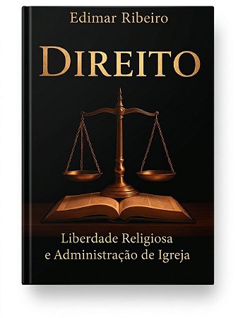 Direito Liberdade e Administração de Igreja