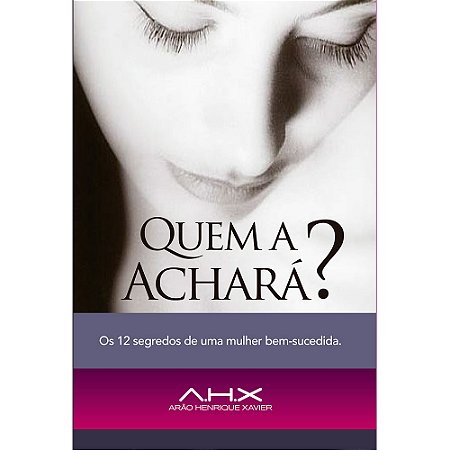Quem a Achará? - Arão Henrique Xavier