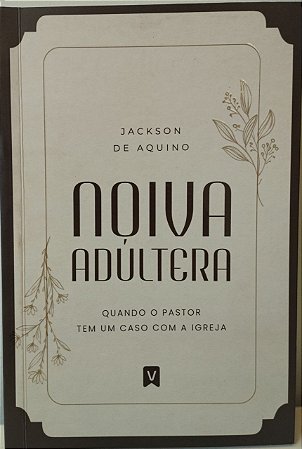 A Noiva Adúltera - Jackson de Aquino