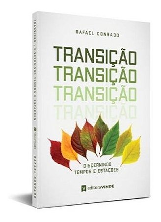 Transição Discernindo Tempos E Estações - Rafael Conrado