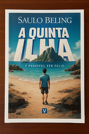 A Quinta Ilha - E Possível Ser Feliz - Saulo Beling