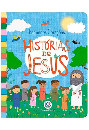 Pequenos Corações Histórias de Jesus Ciranda Cultural