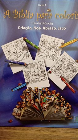 A Bíblia Para Colorir Vol. 1