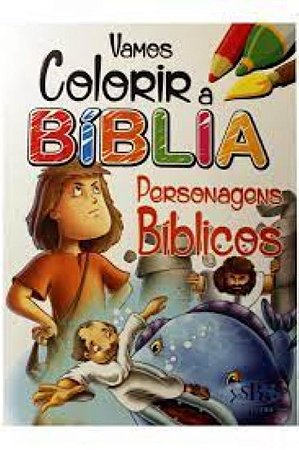 Vamos Colorir a Bíblia: Personagens Bíblicos