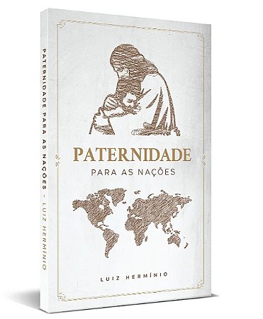 Paternidade para as Nações - Luiz Hermínio