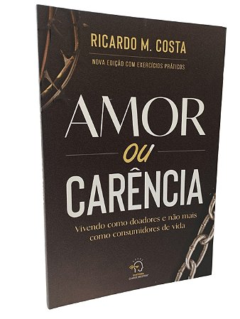 Amor ou Carência- Ricardo M. Costa