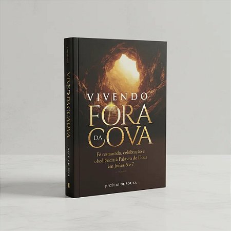 Vivendo Fora da Cova - Jucélio de Souza