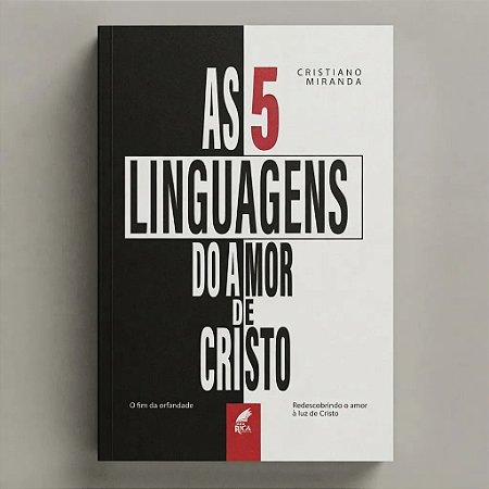 As 5 Linguagens do Amor de Cristo - Cristiano Miranda