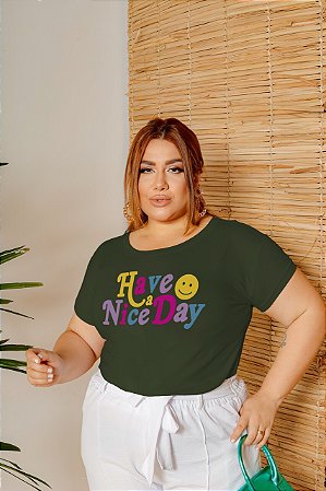 T-SHIRT PLUS SIZE HAVE A NICE DAY DTF VERDE MILITAR XG