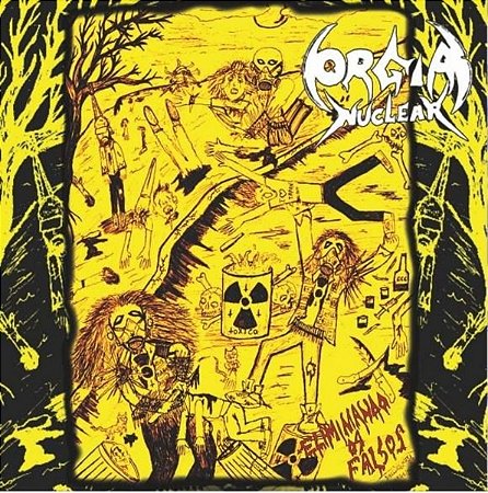 Orgia Nuclear - Eliminando os Falsos/Caos Total