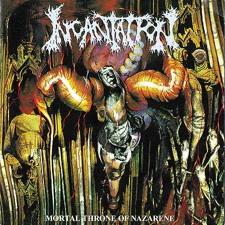 Incantation - Mortal Throne of Nazarene