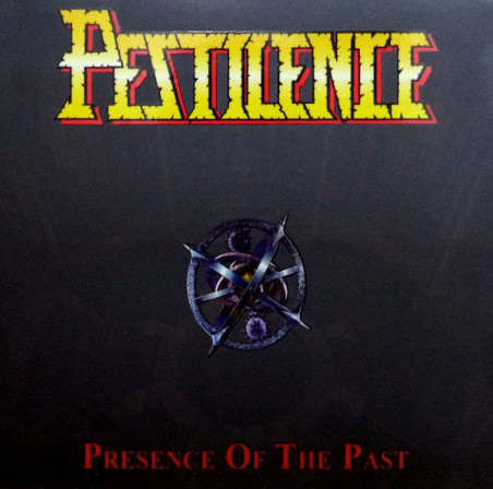 Pestilence - Presence Of The Past