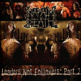 Napalm Death – Leaders Not Followers: Part