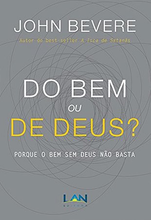 DO BEM OU DE DEUS?