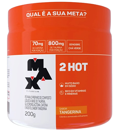 2HOT 200G - MAX TITANIUM