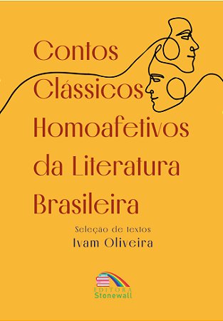 CONTOS CLÁSSICOS HOMOAFETIVOS DA LITERATURA BRASILEIRA