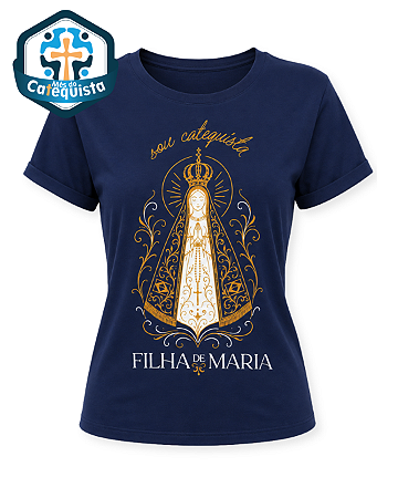 Sou Catequista e filha de Maria - Nossa Senhora Aparecida