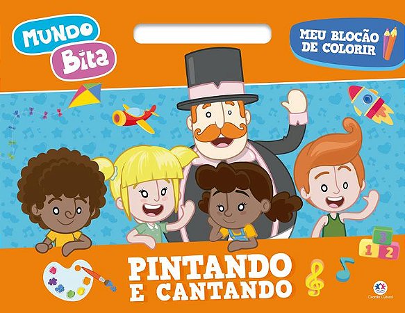 LIVRO BLOCAO PARA COLORIR PINTANDO E CANTANDO MUNDO BITA 48F