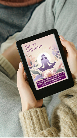 Ebook: Manual do Autocuidado: Reconecte-se com sua Essência em 10 Passos