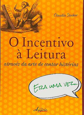 O Incentivo à Leitura: através da arte de contar histórias
